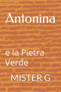 Antonina: e la Pietra Verde