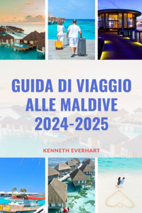 Guida Di Viaggio Alle Maldive 2024-2025