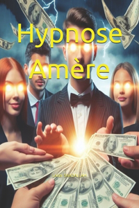 Hypnose Amère