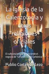 La Iglesia de la Calentología y otras 