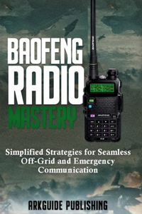 Baofeng Radio Mastery
