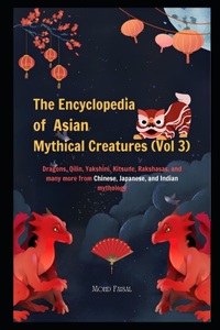 Encyclopedia of Asian Mythical Creatures (Vol 3)