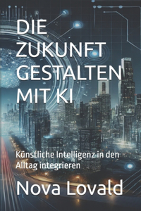 Zukunft Gestalten Mit KI