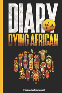 Diary of a Dying African