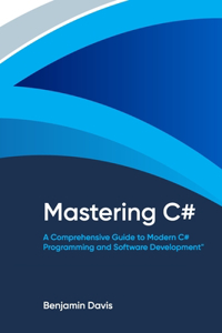 Mastering C#