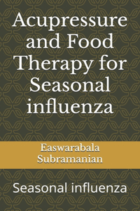 Acupressure and Food Therapy for Seasonal influenza