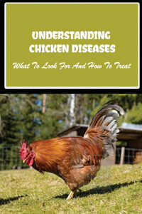 Understanding Chicken Diseases