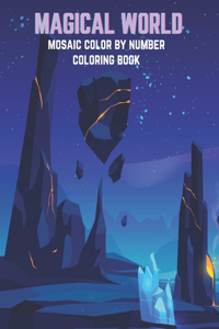 Magical World Mosaic Color By Number Coloring Book