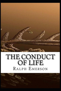 The Conduct of Life( illustrated edition)