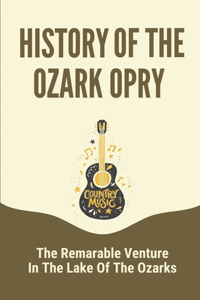 History Of The Ozark Opry