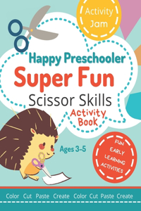 Happy Preschooler Super Fun Scissor Skills