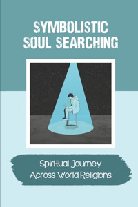 Symbolistic Soul Searching