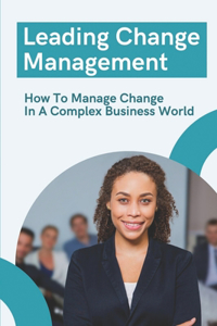 Leading Change Management