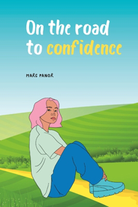 On the road to confidence