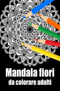 Mandala fiori da colorare adulti