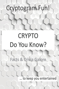 Crypto Do You Know?