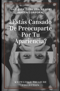 ¿Estás Cansado De Preocuparte Por Tu Apariencia?