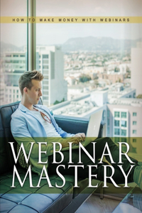 Webinar Mastery