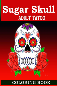 Sugar Skull Adult Tattoo Coloring Book
