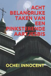 Acht Belangrijke Taken Van Een Pinksterende Aartjesbis