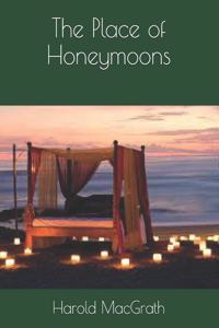 The Place of Honeymoons