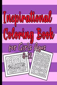 Inspirational Coloring Book for Girls Ages 8-12