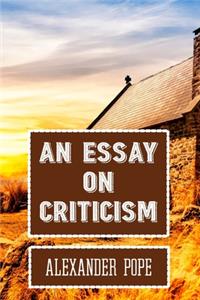 An Essay on Criticism Alexander Pope