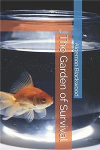 The Garden of Survival