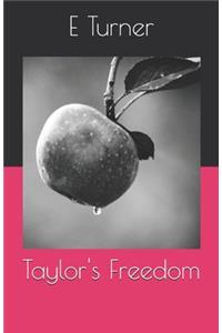 Taylor's Freedom
