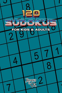 120 Sudokus For Kids & Adults