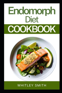 Endomorph Diet Cookbook