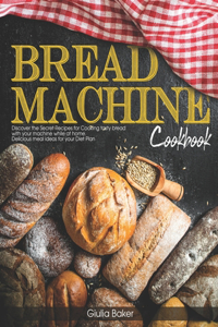 Bread Machine Cookbook