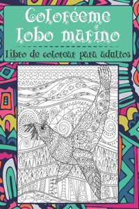 Coloréeme lobo marino - Libro de colorear para adultos ✏️