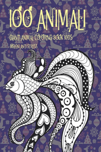Giant Animal Coloring Book Kids - Disegni Anti stress - 100 Animali