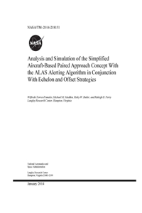 Analysis and Simulation of the Simplified Aircraft-Based Paired Approach Concept With the ALAS Alerting Algorithm in Conjunction With Echelon and Offset Strategies