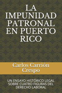 La Impunidad Patronal En Puerto Rico