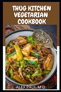 Thug kitchen Vegetarian cookbook