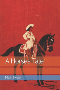 A Horses Tale