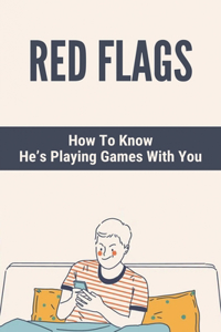 Red Flags