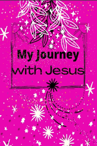 My Journey with Jesus