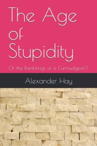 The Age of Stupidity