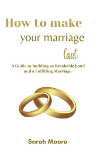 how to make your marriage last