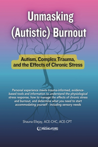 Unmasking (Autistic) Burnout