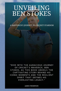 Unveiling Ben Stokes