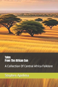 Tales From The African Sun