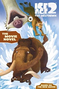 Ice Age 2 The Meltdown â€“ Movie Novel (Ice Age 2 The Meltdown S.)