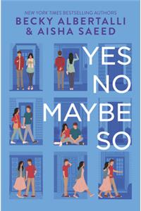 Yes No Maybe So