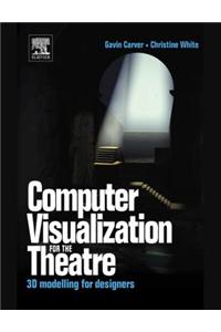 Computer Visualization for the Theatre