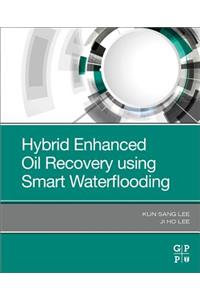 Hybrid Enhanced Oil Recovery Using Smart Waterflooding