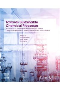 Towards Sustainable Chemical Processes